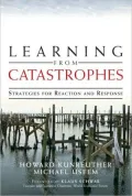 Learning from Catastrophes: Strategies for Reaction and Response