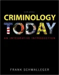 Criminology Today: An Integrative Introduction - 6th Edition