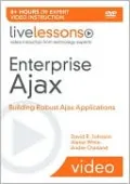 Enterprise Ajax (Video Training): Tools, and Practical Solutions for Building Robust Ajax Applications
