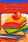 Teacher-Tested Classroom Management Strategies