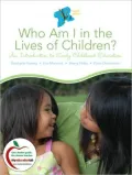 Who am I in the Lives of Children? An Introduction to Early Childhood Education
