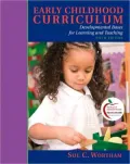 Early Childhood Curriculum: Developmental Bases for Learning and Teaching - 5th Edition