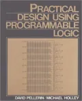 Practical Design Using Programmable Logic