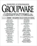 Groupware: Collaborative Strategies for Corporate LANs and Intranets