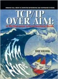 TCP/IP over ATM: A No-Nonsense Internet Working Guide