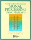 Computer-Based Exercises for Signal Processing Using MATLAB Ver.5