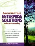 Architecting enterprise solutions with UNIX networking