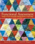 Functional Assessment: Strategies to Prevent and Remediate Challenging Behavior in School Settings
