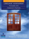 Language Assessment: Principles and Classroom Practices