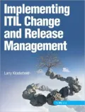 Implementing ITIL Change and Release Management (ITIL Series)