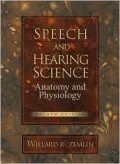 Speech and Hearing Science: Anatomy and Physiology