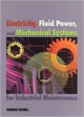 Electricity, Fluid Power and Mechanical Systems for Industrial Maintenance