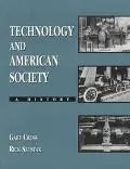 Technology and American Society A History