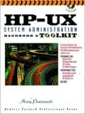 Hp-Ux System Administration Handbook and Toolkit