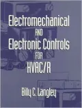 Electromechanical and Electronic Controls for HVAC R