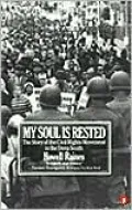 My Soul Is Rested: Movement Days in the Deep South Remembered