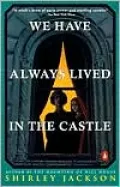 We Have Always Lived in the Castle