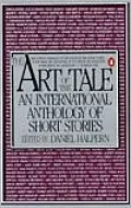 The Art of the Tale: An International Anthology of Short Stories