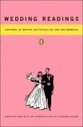 Wedding Readings: Centuries of Writing and Rituals on Love and Marriage