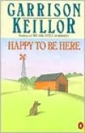 Happy to Be Here: Even More Stories and Comic Pieces