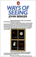 Ways of Seeing: Based on the BBC Television Series