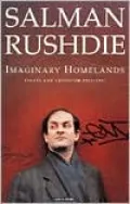 Imaginary Homelands: Essays and Criticism, 1981-1991