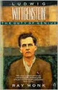 Ludwig Wittgenstein: The Duty of Genius