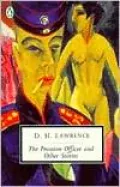 The Prussian Officer and Other Stories: Cambridge Lawrence Edition