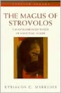 Magus of Strovolos: The Extraordinary World Of A Spiritual Healer