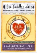 If the Buddha Dated: A Handbook for Finding Love on a Spiritual Path