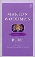 Bone: Dying into Life