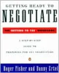 Getting Ready to Negotiate: The Getting to Yes Workbook