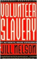 Volunteer Slavery: My Authentic Negro Experience