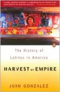 Harvest of Empire: A History of Latinos in America