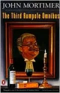 Third Rumpole Omnibus: Rumpole a la Carte, Rumpole on Trial, Rumpole and the Angel of Death