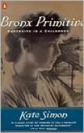 Bronx Primitive : Portraits in a Childhood