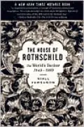 The House of Rothschild: The World's Banker, 1849-1999, Vol. 2