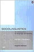 Sociolinguistics: An Introduction to Language and Society, Fourth Edition