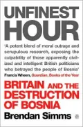 Unfinest Hour: Britain and the Destruction of Bosnia