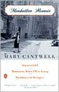 Manhattan Memoir: American Girl; Manhattan, When I Was Young; Speaking with Strangers