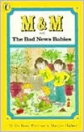 M and M and the Bad News Babies (M and M Series)