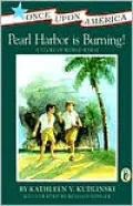 Pearl Harbor Is Burning!: A Story of World War II