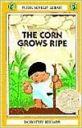 The Corn Grows Ripe (Puffin Newbery Library Series)