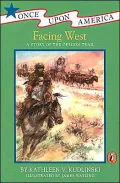 Facing West: A Story of the Oregon Trail