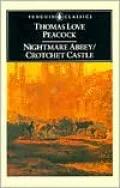 Nightmare Abbey and Crotchet Castle