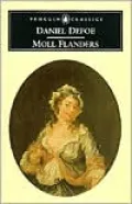 Moll Flanders: The Fortunes and Misfortunes of the Famous Moll Flanders