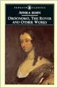 Oroonoko, The Rover and Other Works