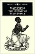 The History of Mary Prince: A West Indian Slave