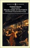 Maggie, a Girl of the Streets and Other New York Writings