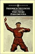 Thus Spoke Zarathustra: A Book for Everyone and No One